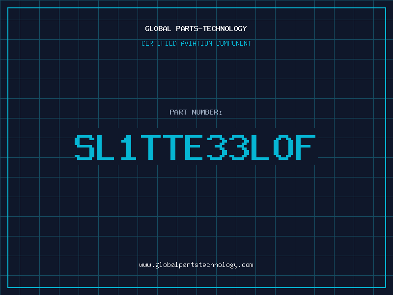 Aviation Part SL1TTE33LOF