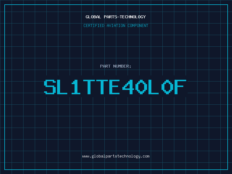 Aviation Part SL1TTE40L0F
