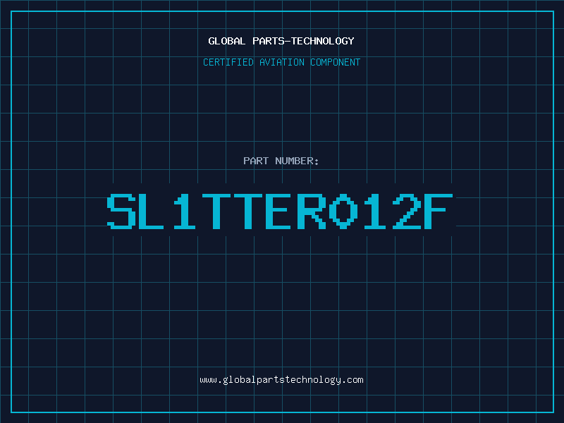 Aviation Part SL1TTER012F