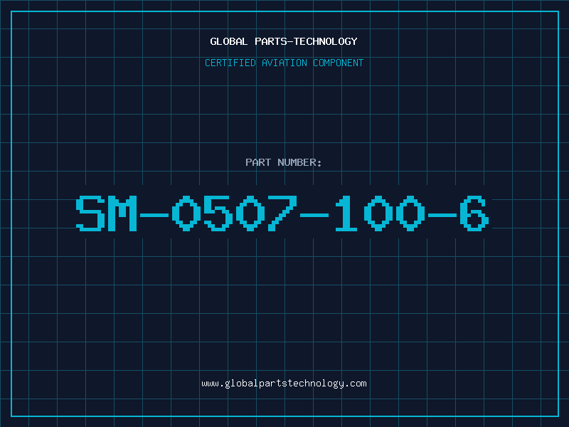 Aviation Part SM-0507-100-6