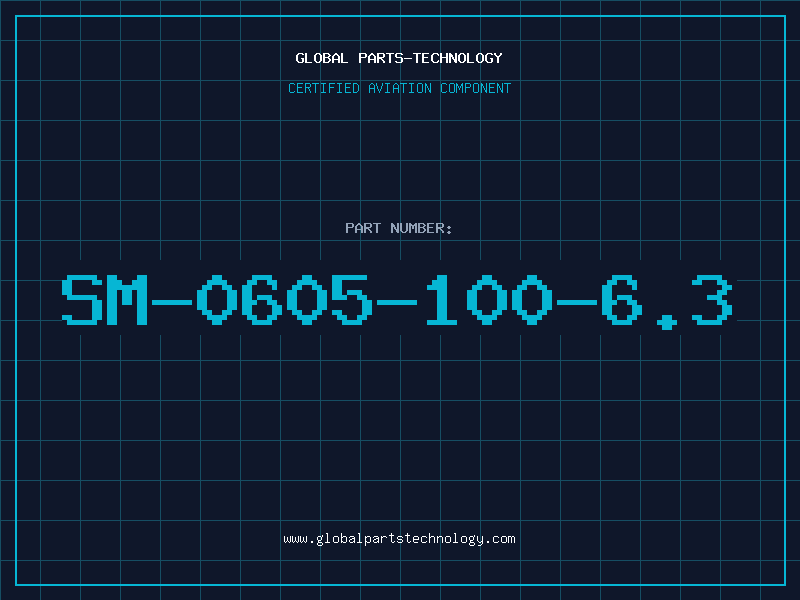 Aviation Part SM-0605-100-6.3