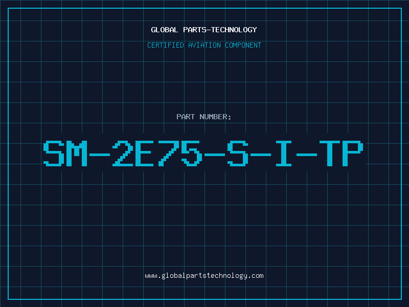 Aviation Part SM-2E75-S-I-TP
