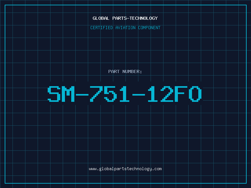 Aviation Part SM-751-12FO