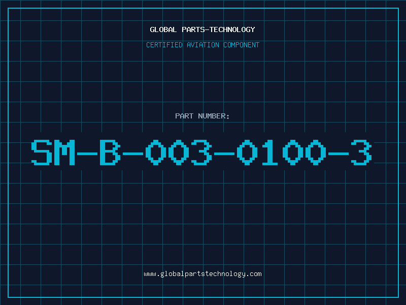 Aviation Part SM-B-003-0100-3