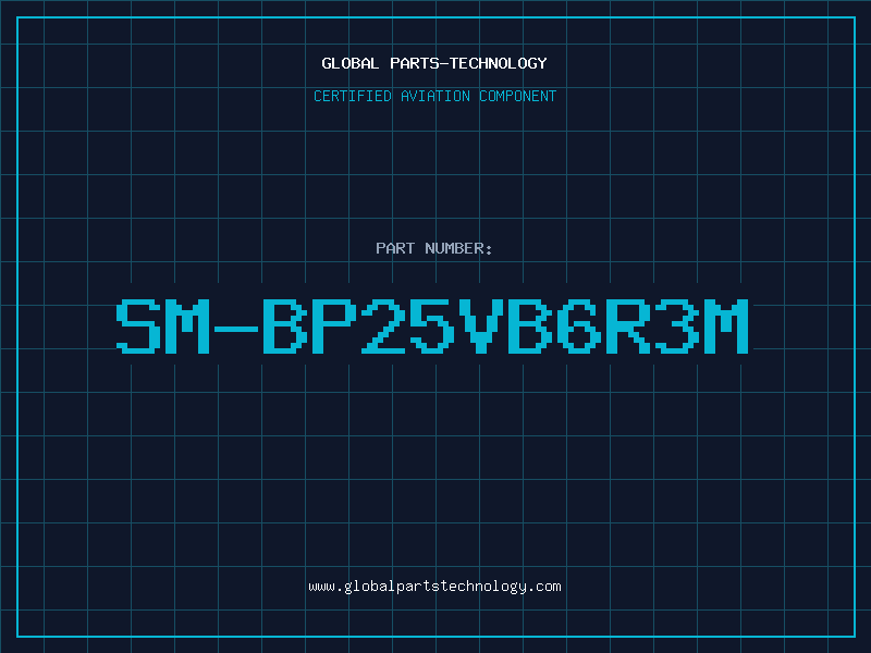 Aviation Part SM-BP25VB6R3M