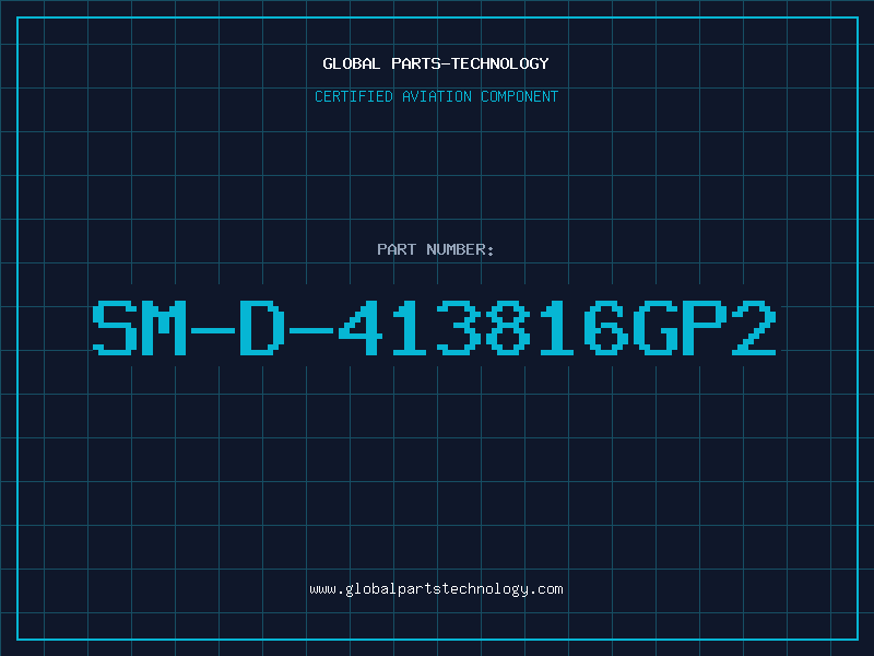 Aviation Part SM-D-413816GP2
