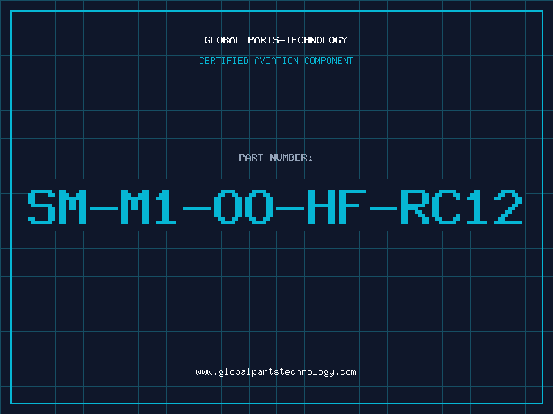 Aviation Part SM-M1-OO-HF-RC12