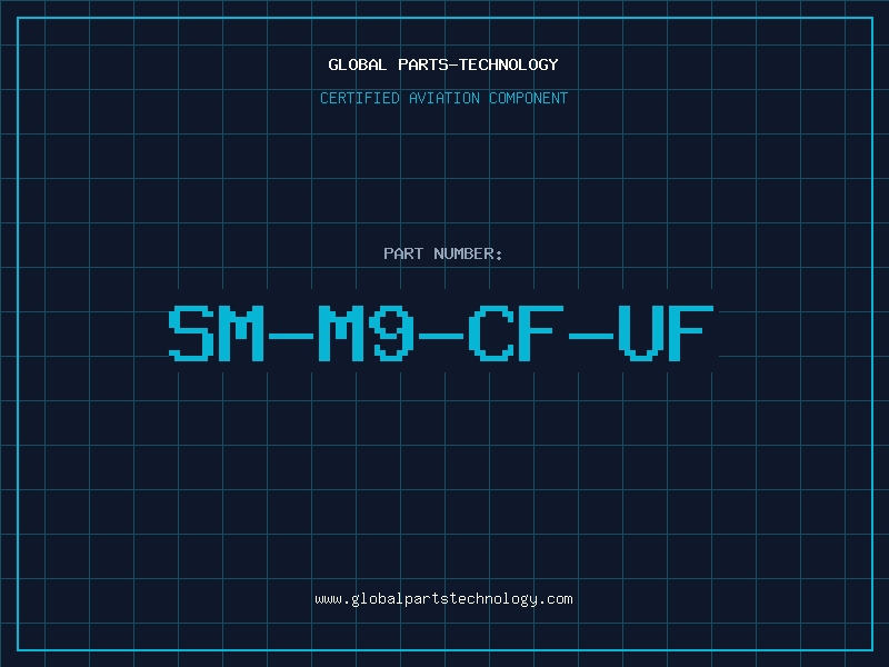 Aviation Part SM-M9-CF-UF