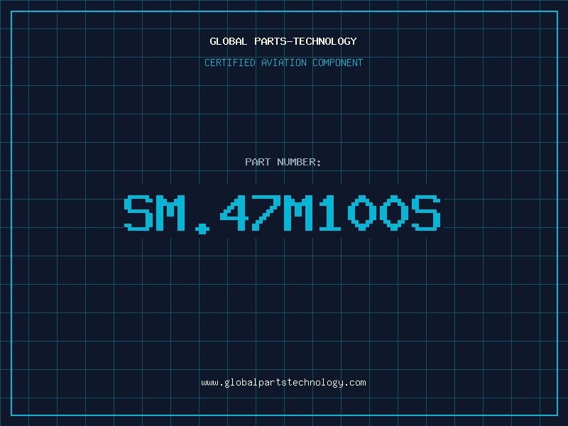 Aviation Part SM.47M100S