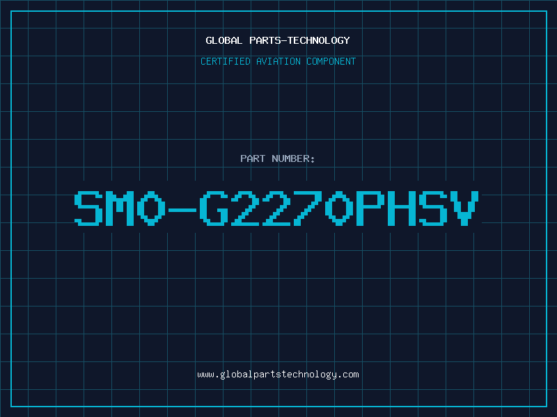 Aviation Part SM0-G2270PHSV