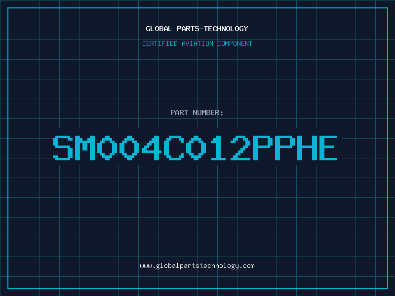 Aviation Part SM004C012PPHE