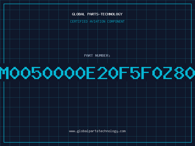Aviation Part SM0050000E20F5F0Z800