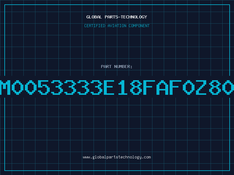 Aviation Part SM0053333E18FAF0Z800