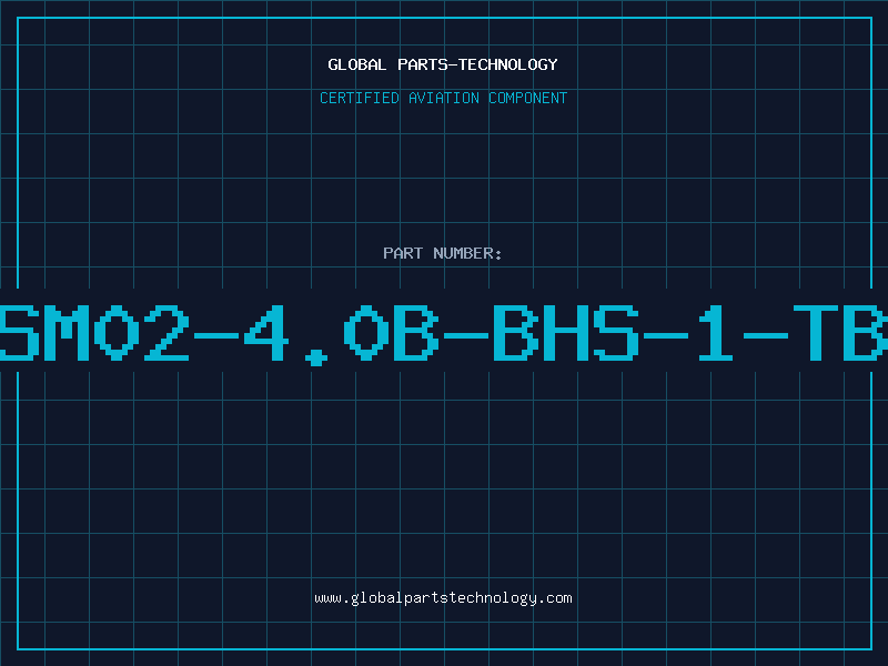 Aviation Part SM02-4.0B-BHS-1-TB
