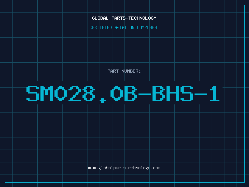 Aviation Part SM028.0B-BHS-1