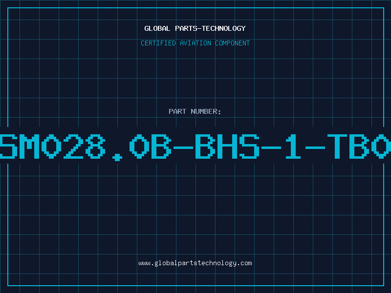 Aviation Part SM028.0B-BHS-1-TB0