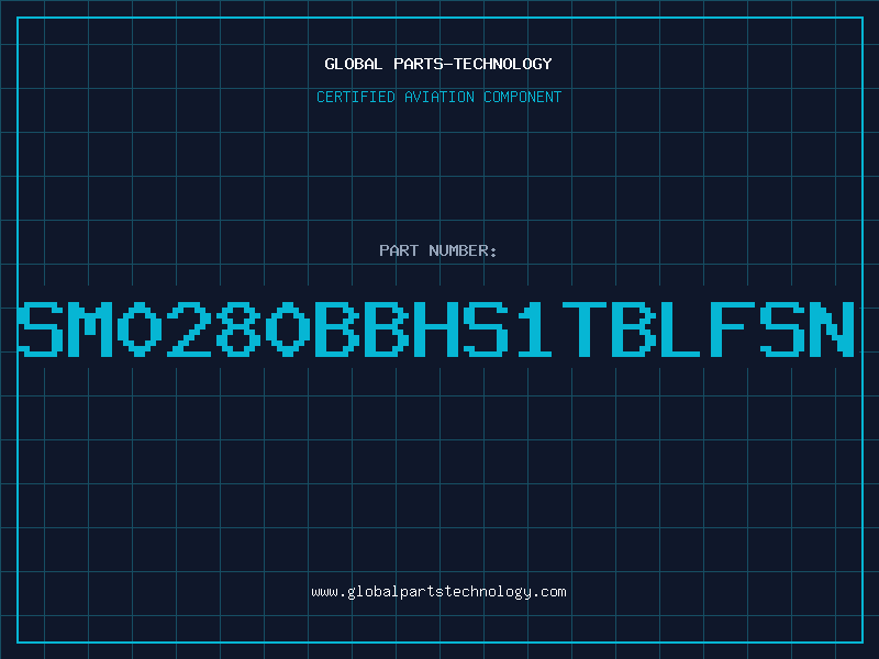 Aviation Part SM0280BBHS1TBLFSN