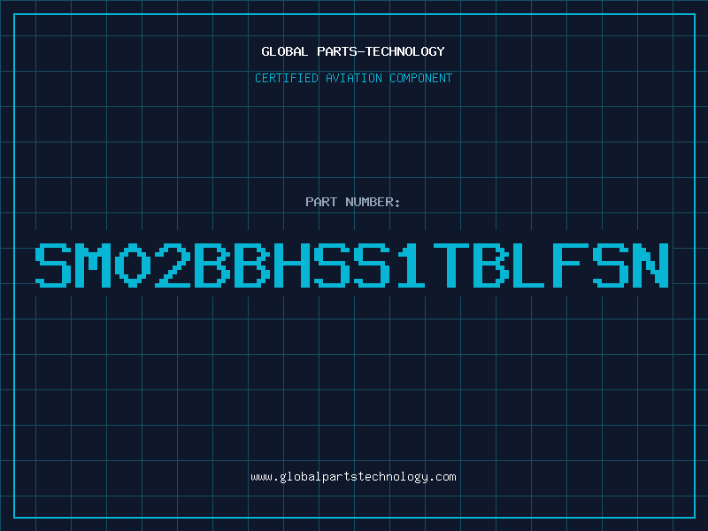 Aviation Part SM02BBHSS1TBLFSN