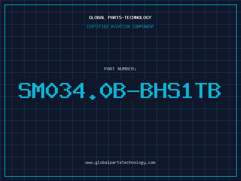 Aviation Part SM034.0B-BHS1TB