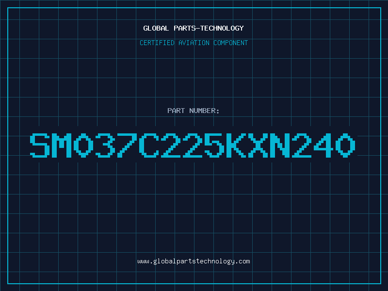 Aviation Part SM037C225KXN240