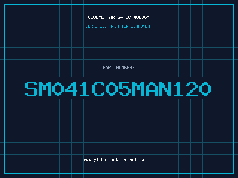 Aviation Part SM041C05MAN120