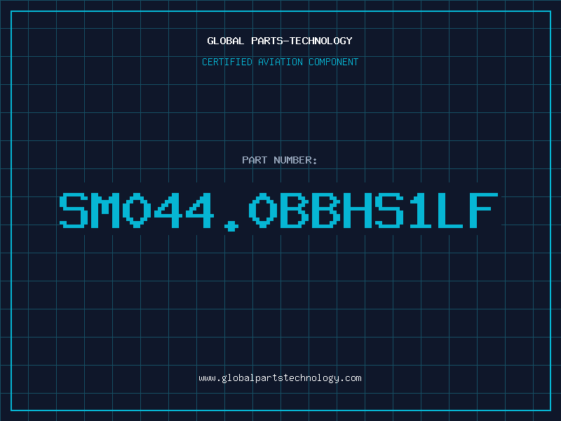 Aviation Part SM044.0BBHS1LF