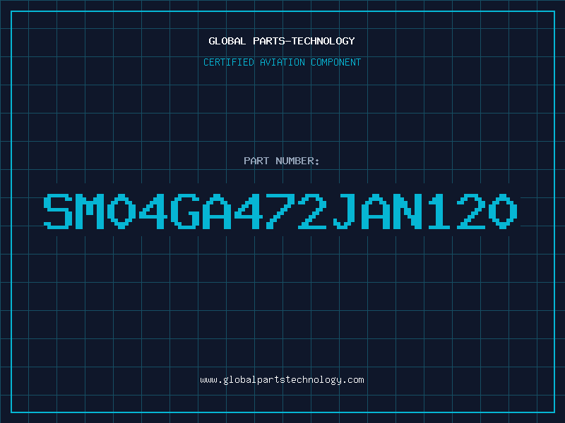 Aviation Part SM04GA472JAN120