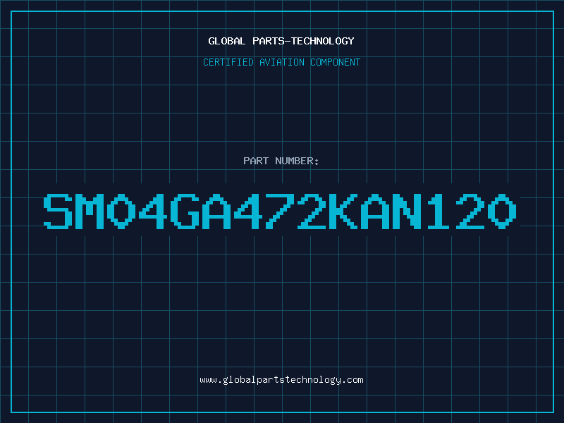 Aviation Part SM04GA472KAN120