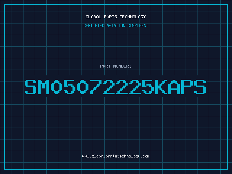 Aviation Part SM05072225KAPS