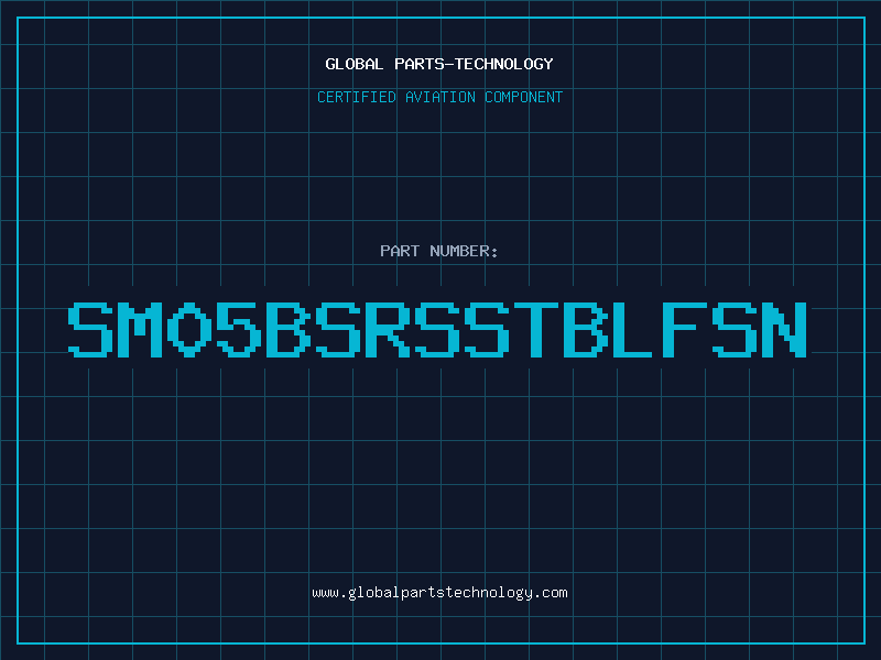 Aviation Part SM05BSRSSTBLFSN