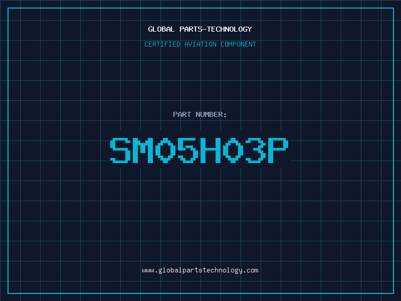 Aviation Part SM05H03P