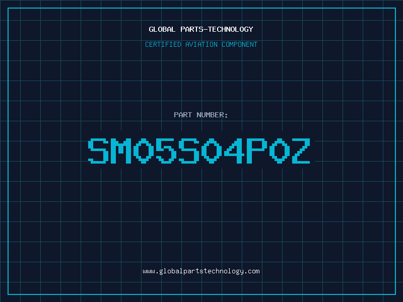 Aviation Part SM05S04P0Z
