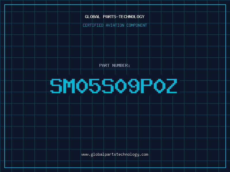 Aviation Part SM05S09P0Z