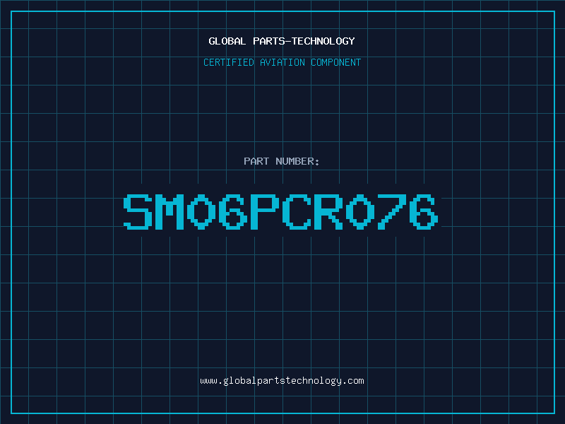 Aviation Part SM06PCR076