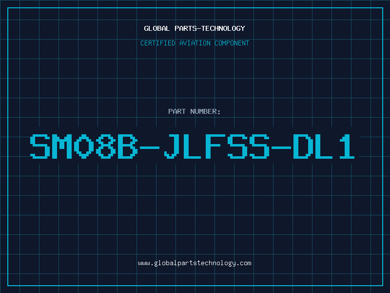Aviation Part SM08B-JLFSS-DL1