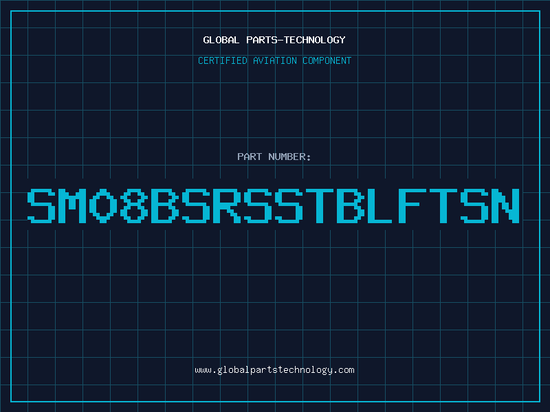 Aviation Part SM08BSRSSTBLFTSN