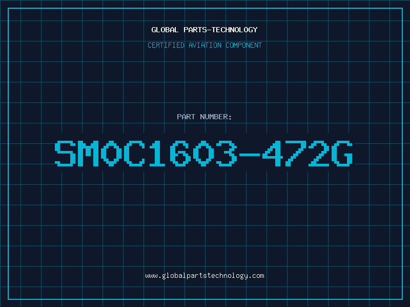 Aviation Part SM0C1603-472G