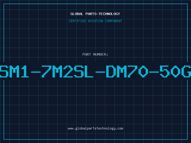 Aviation Part SM1-7M2SL-DM70-50G