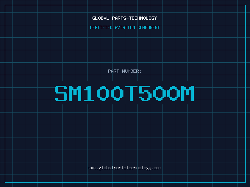 Aviation Part SM100T500M