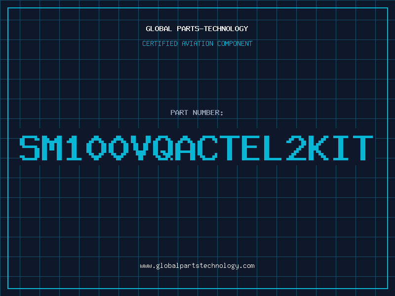 Aviation Part SM100VQACTEL2KIT