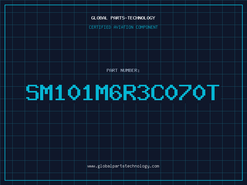 Aviation Part SM101M6R3C070T