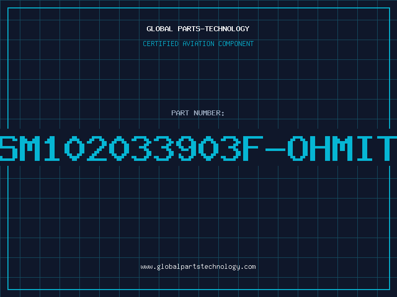 Aviation Part SM102033903F-OHMIT
