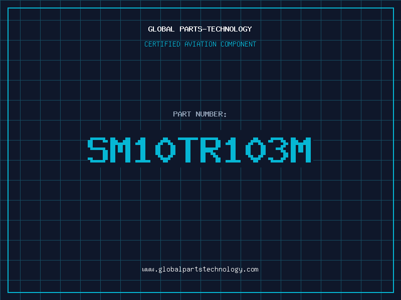 Aviation Part SM10TR103M
