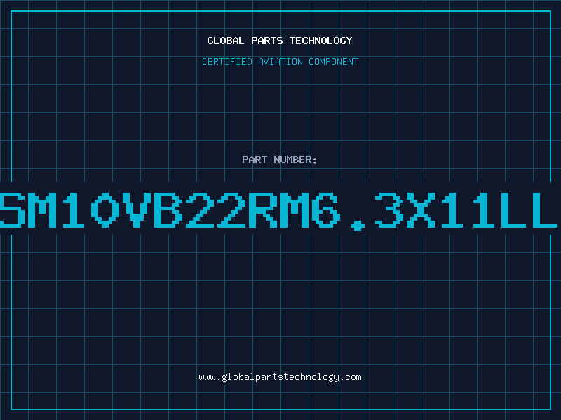 Aviation Part SM10VB22RM6.3X11LL