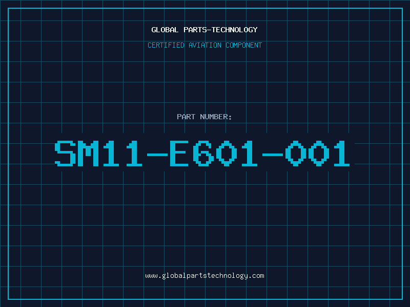 Aviation Part SM11-E601-001