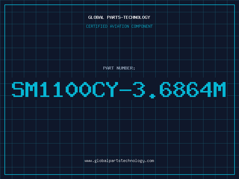 Aviation Part SM1100CY-3.6864M
