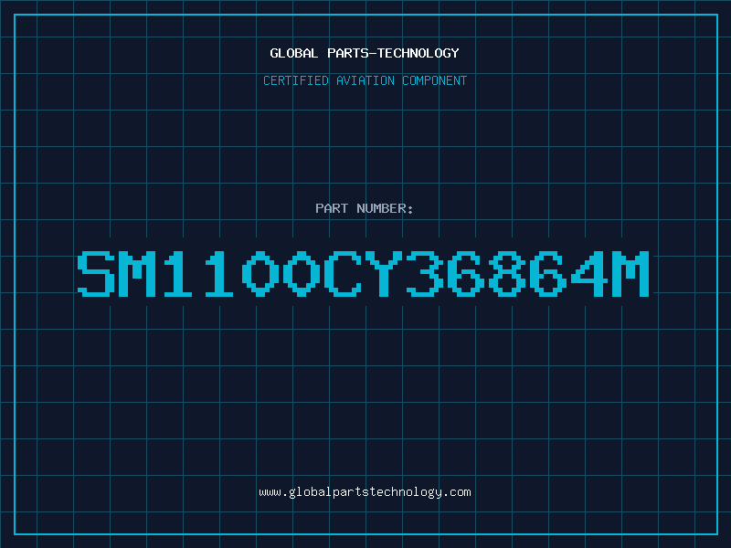 Aviation Part SM1100CY36864M
