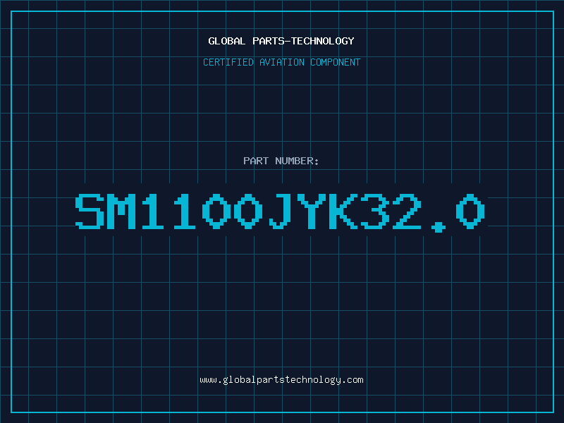 Aviation Part SM1100JYK32.0