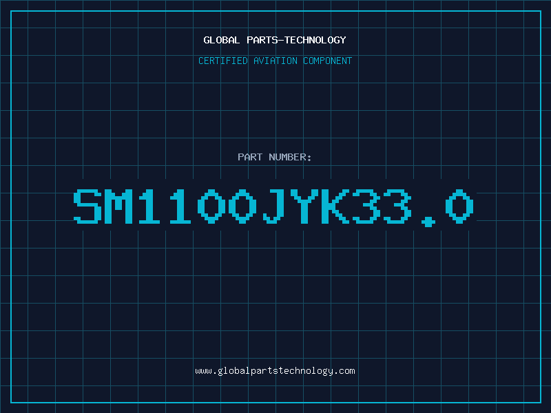 Aviation Part SM1100JYK33.0