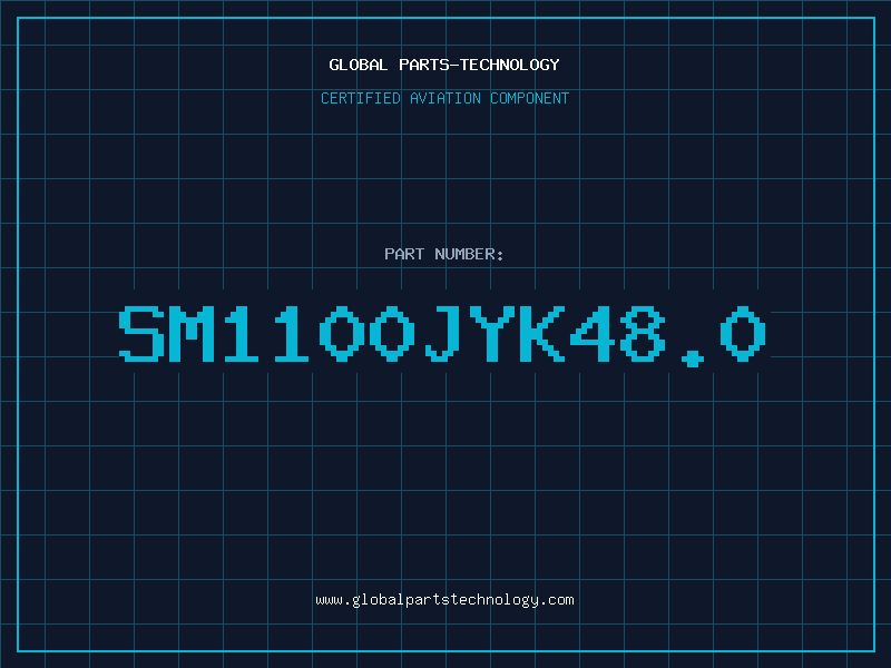 Aviation Part SM1100JYK48.0